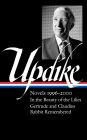 John Updike: Novels 1996-2000 (LOA #365): In the Beauty of the Lilies / Gertrude and Claudius / Rabbit Remembered