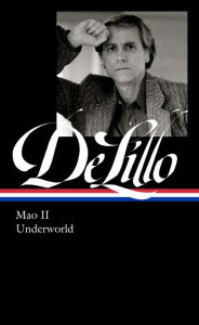 Title: Don DeLillo: Mao II & Underworld (LOA #374), Author: Don DeLillo