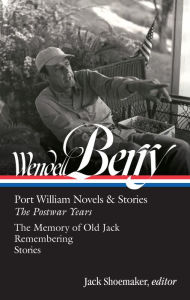 Download ebooks free textbooks Wendell Berry: Port William Novels & Stories: The Postwar Years (LOA #381)