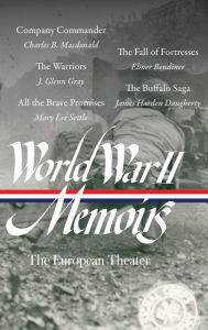 Title: World War II Memoirs: The European Theater (LOA #385), Author: Charles B. Macdonald