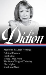 Ebook free download pdf thai Joan Didion: Memoirs & Later Writings (LOA #386): Political Fictions / Fixed Ideas / Where I Was From / The Year of Magical Thinking (memoir & play) / Blue Nights / South and West  in English