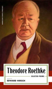 Title: Theodore Roethke: Selected Poems, Author: Theodore Roethke