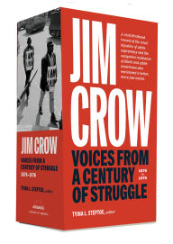 Title: Jim Crow: Voices from a Century of Struggle 1876-1976, Author: Tyina L. Steptoe