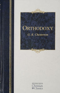 Title: Orthodoxy, Author: G. K. Chesterton