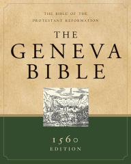 Title: The Geneva Bible (Hardcover): 1560 Edition, Author: Hendrickson Publishers