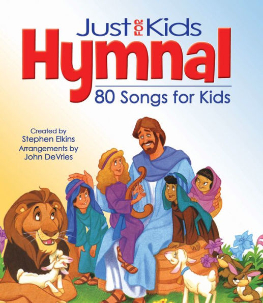 The Kids Hymnal: 80 Songs and Hymns