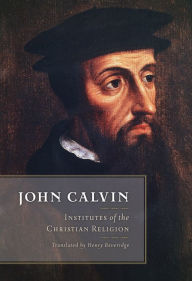 Title: Institutes of the Christian Religion, Author: John Calvin