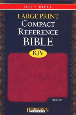 Large Print Compact Reference Bible-KJV By Hendrickson Publishers ...