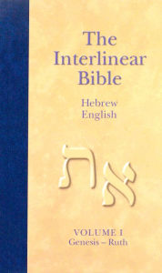 Title: The Interlinear Hebrew-English Bible, Volume 1: Genesis-Ruth, Author: Hendrickson Publishers