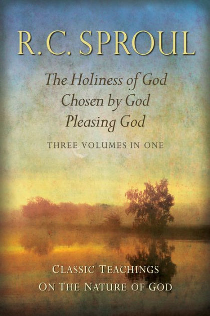 Teachings on God: The Holiness of God/Chosen by God/Pleasing God by R.C ...