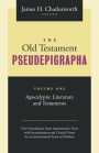 The Old Testament Pseudepigrapha Volume 1: Apocalyptic Literature and Testaments