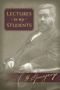 Title: Lectures to My Students, Author: Charles H. Spurgeon