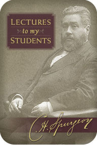 Title: Lectures to My Students, Author: Charles H. Spurgeon