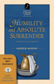 Title: Humility and Absolute Surrender, Author: Andrew Murray