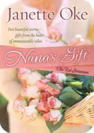 Title: Nana's Gift and the Red Geranium, Author: Janette Oke