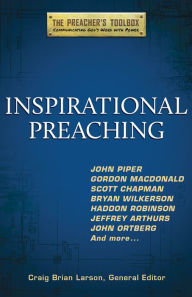 Title: Inspirational Preaching, Author: Craig Brian Larson