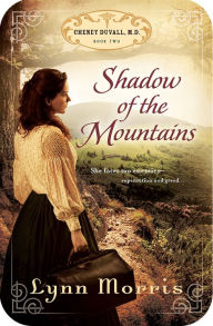 Title: Shadow of the Mountains, Author: Lynn Morris