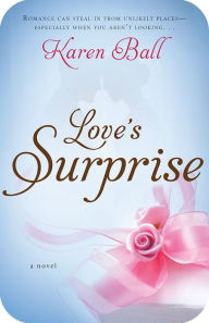 Title: Love's Surprise, Author: Karen M. Ball