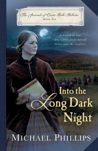 Title: Into the Long Dark Night, Author: Michael Phillips