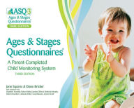 Title: Ages and Stages Questionnaires: A Parent-Completed Child Monitoring System / Edition 3, Author: Jane Squires