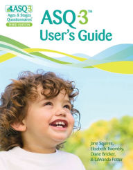 Title: ASQ-3 User's Guide / Edition 3, Author: Jane Squires