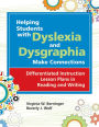 Helping Students with Dyslexia and Dysgraphia Make Connections: Differentiated Instruction Lesson Plans in Reading and Writing