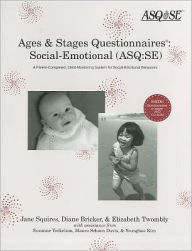 Title: Ages and Stages Questionnaires: ASQ:SE, A Parent-Completed Child-Monitoring System for Socio-Emotional Behaviors, Author: Jane Squires