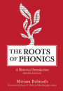 The Roots of Phonics: A Historical Introduction / Edition 1