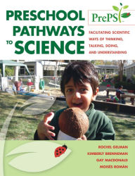 Title: Preschool Pathways to Science (PrePS): Facilitating Scientific Ways of Thinking, Talking, Doing, and Understanding / Edition 1, Author: Rochel Gelman