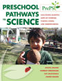 Preschool Pathways to Science (PrePS): Facilitating Scientific Ways of Thinking, Talking, Doing, and Understanding / Edition 1