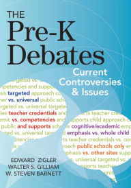 Title: The Pre-K Debates: Current Controversies and Issues / Edition 1, Author: Edward Zigler