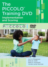 Title: Parenting Interactions with Children Training DVD: Checklist of Observations Linked to Outcomes (PICCOLO), Author: Lori A. Roggman