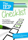 The IEP Checklist: Your Guide to Creating Meaningful and Compliant IEPs / Edition 1