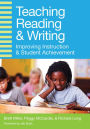 Teaching Reading and Writing: Improving Instruction and Student Achievement