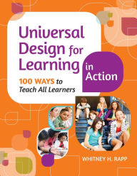 Title: Universal Design for Learning in Action: 100 Ways to Teach All Learners, Author: Whitney H. Rapp Ph.D
