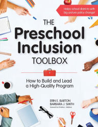 Title: The Preschool Inclusion Toolbox: How to Build and Lead a High-Quality Program, Author: Erin E. Barton Ph.D.