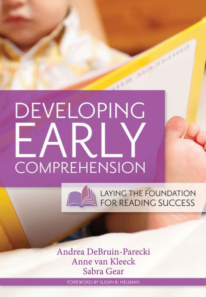 Developing Early Comprehension: Laying the Foundation for Reading Success