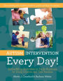 Autism Intervention Every Day!: Embedding Activities in Daily Routines for Young Children and Their Families