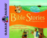 Title: Bible Stories for Growing Kids, Author: Francine Rivers