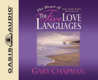 Title: The Heart of the Five Love Languages, Author: Gary Chapman