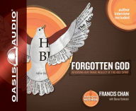 Title: Forgotten God: Reversing Our Tragic Neglect of the Holy Spirit, Author: Francis Chan