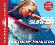 Title: Soul Surfer: A True Story of Faith, Family, and Fighting to Get Back on the Board, Author: Bethany Hamilton