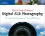 Quick Snap Guide to Digital SLR Photography: An Instant Start-Up Manual for New dSLR Owners