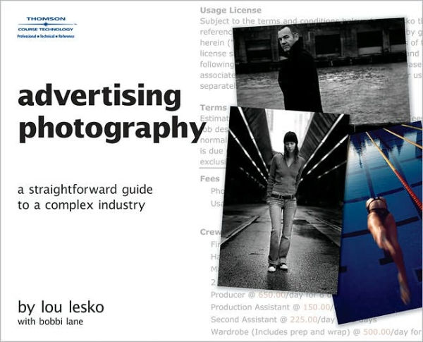 Advertising Photography: A Straightforward Guide to a Complex Industry / Edition 1
