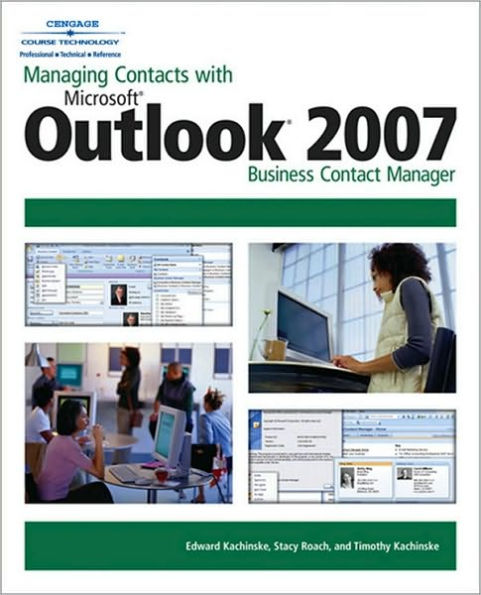 Managing Contacts with Microsoft Outlook 2007: Business Contact Manager