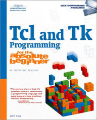 Title: Tcl and Tk Programming for the Absolute Beginner, Author: Kurt Wall