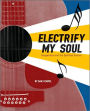 Electrify My Soul: Songwriters and the Spiritual Source