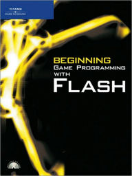 Title: Beginning Game Programming with Flash, Author: Lakshmi Prayaga