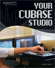 Title: Your Cubase Studio, Author: Steve Pacey