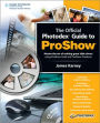 The Official Photodex Guide to ProShow